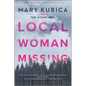 Local Woman Missing: A Novel of Domestic Suspense