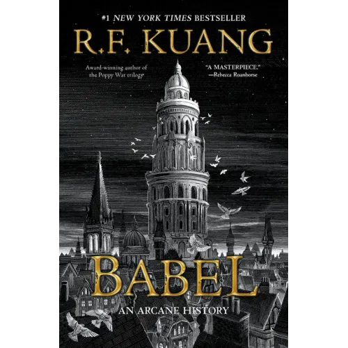 Babel: Or the Necessity of Violence: An Arcane History of the Oxford Translators' Revolution