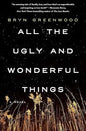 All The Ugly And Wonderful Things - Hardcover